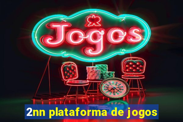 2nn plataforma de jogos